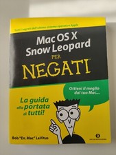 Mac OS X Snow Leopard per negati - Bob LeVitus - ISBN: 9788804596035