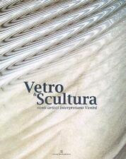 VETRO & SCULTURA VENINI ANNA - FOGHER VALENTINA MONTE ALTISSIMO 2005 