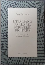 L'italiano.Parlare,Scrivere,Digitare L,Serianni Treccani