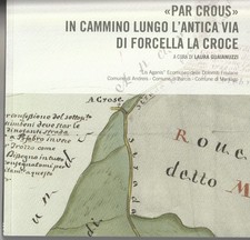 FRIULI Par Crous. In cammino