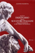 Libri Alfonso Panzetta - Nuovo Dizionario Degli Scultori Italiani Dell'Ottocento