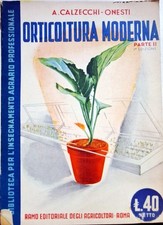Libro Orticoltura moderna parte II - A. Calzecchi - Onesti - Editoriale agricolt