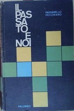 Giuseppe passarello giusto pecoraro. IL PASSATO E NOI. PAGINE DI AUTORI CLASSICI