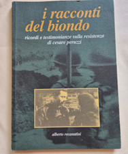 I racconti del Biondo Ricordi e testimonianze sulla resistenza di Cesare Peruzzi