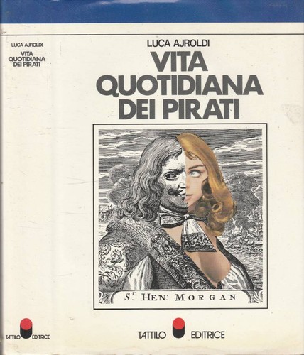 Vita quotidiana dei - , pirati.