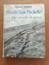 TENENTE PASSERI - MONTE SAN MICHELE ED ALTRE CRONACHE DI GUERRA 1933 WW1 1WW 1GM