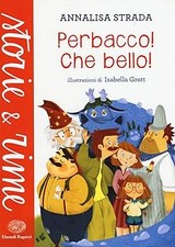 Perbacco che bello - perbacco!,