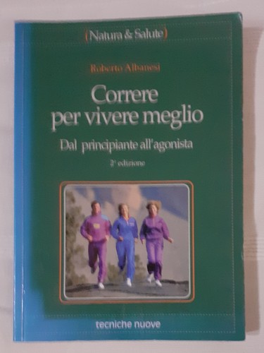 Correre per vivere meglio - , di