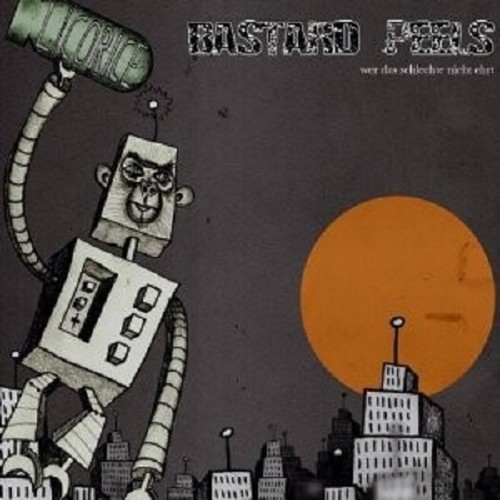 Bastard peels wer das - -,