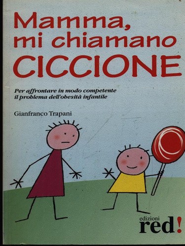 Mamma chiamano ciccione - mamma,, mi
