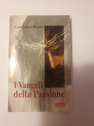 Vangeli della passione - i,