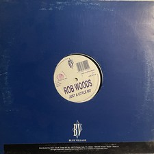 ROB WOODS?just A Little Bit? vinile 12 Mix ?BLUE VILLAGE￼