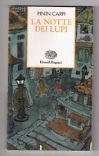 Pinin Carpi LA NOTTE DEI LUPI Ed.Einaudi 2000
