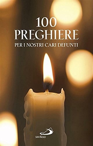 100 preghiere per nostri - preghiere,