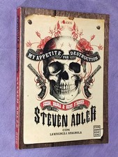 My Appetite For Destruction Steven Adler Biografia Batterista Guns N' Roses Axl