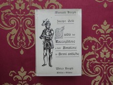 Gelli guida del raccoglitore e dell amatore di armi antiche hoepli 1968