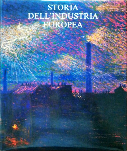 Storia dell industria europea - storia,