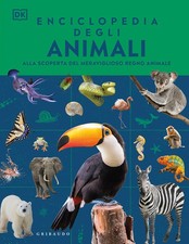 Enciclopedia Degli Animali. Alla Scoperta Del Meraviglioso Regno Animale Griba