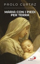 Maria con i piedi per terra -