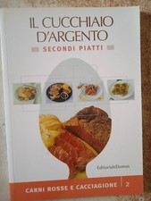 Il cucchiaio d'argento 2 secondi piatti carni rosse e cacciagione 2004 Domus