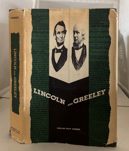 Lincoln and greeley - and,