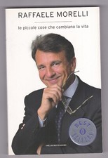 Libro Le Piccole Cose Che Cambiano La Vita Raffaele Morelli SC75