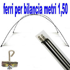 FERRI BILANCIA ARCHI VERGHELLE IN ACCIAIO PER RETE PESCA METRI 1,50 + MORSETTO