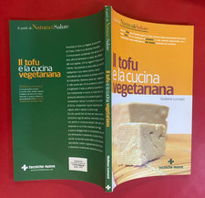 LOMAZZI - IL TOFU E LA CUCINA VEGETARIANA Tecniche Nuove (2004) Natura Salute