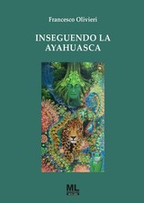 Inseguendo la Ayahuasca. Con