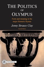The Politics of Olympus: Form And Meaning in the Major Homeric Hymns