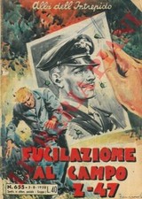Fumetti - Albi - Fucilazione al campo Z-47.