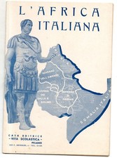 L' AFRICA ITALIANA 1937 ETIOPIA ERITREA SOMALIA LIBIA IMPERO FASCISMO A. CANOSSI