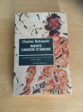 CHARLES BUKOWSKI - NIENTE CANZONI D'AMORE - 1993 - Mondadori