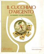 Libro Il cucchiaio d'argento. Veneto. Editoriale Domus. 2007. Raro. 176 pagine.