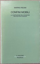 Libro Marino Regini - Confini mobili - Ed. Il Mulino 1991