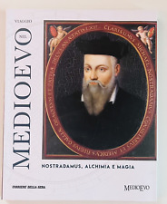 VIAGGIO NEL MEDIOEVO NOSTRADAMUS ALCHIMIA E MAGIA CORRIERE DELLA SERA