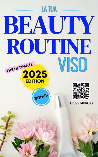 Tua beauty routine viso - beauty,