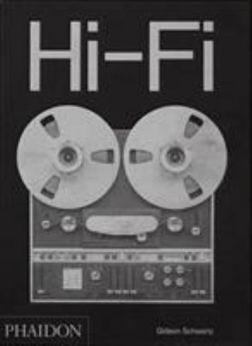 The history of - hi-fi:, high-end