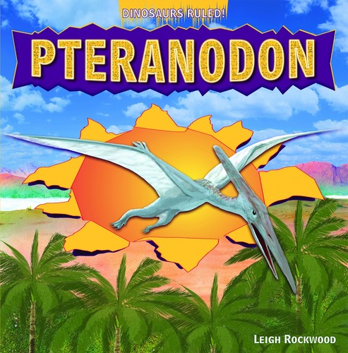 Pteranodon - , ruled!)