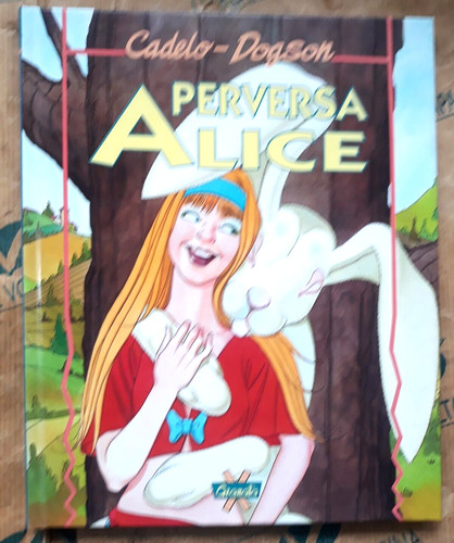 Perversa alice silvio cadelo - perversa,