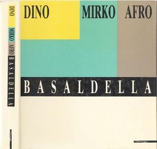BASALDELLA DINO, MIRKO, AFRO -CRISPOLTI ENRICO (a cura di) -1987 Mazzotta