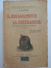 OV1 Hoepli 1912 Biblioteca di Elettricità Riscaldamento Ventilazione Pardini