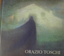 Orazio Toschi. 1887-1972