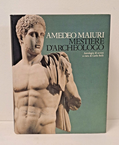 Amedeo maiuri mestiere - maiuri,