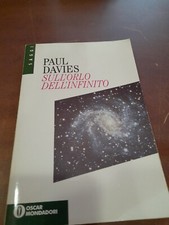 SULL'ORLO DELL'INFINITO DI PAUL DAVIES SAGGI OSCAR MONDADORI