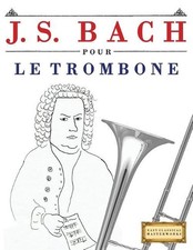 J. S. Bach Pour Le Trombone