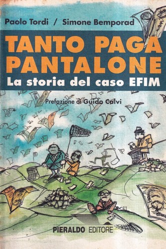 Tanto paga pantalone - tanto, tordi