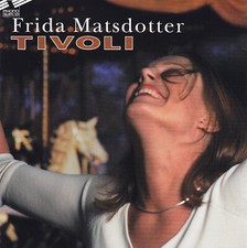 Frida matsdotter tivoli - -,