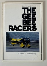 Charles Mendenhall: The Gee Bee Racers/ A Legacy of Speed, 1979