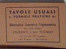 TVOLE USUALI E FORMULE PRATICHE DI MATEMATICA GEOMETRIA INGEGNERIA AD USO DEGLI